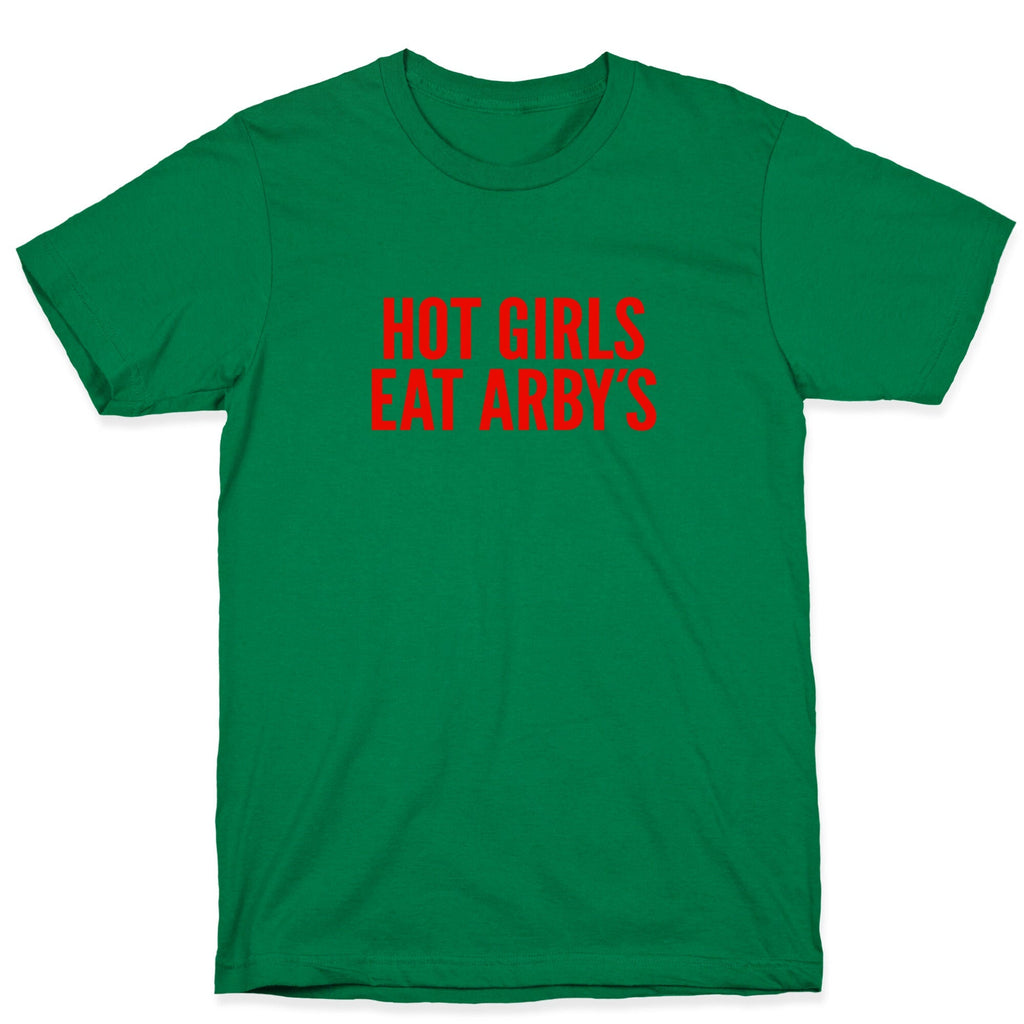 Hot Girls Eat Arbys Unisex