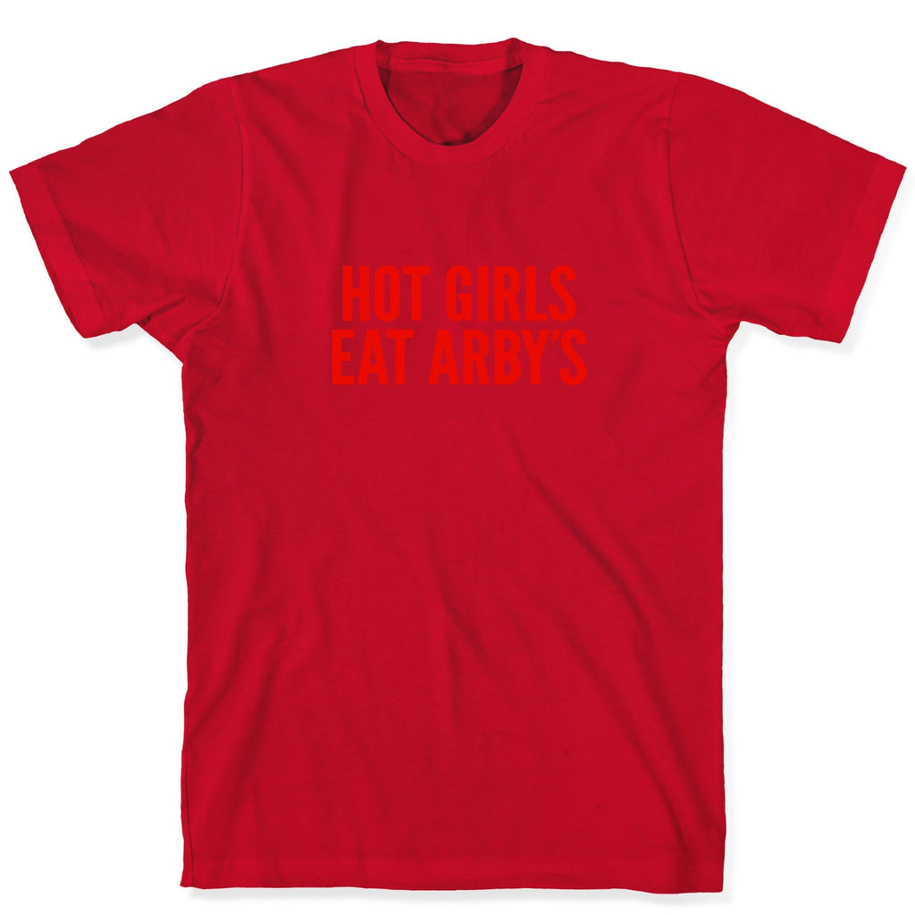 Hot Girls Eat Arbys Unisex