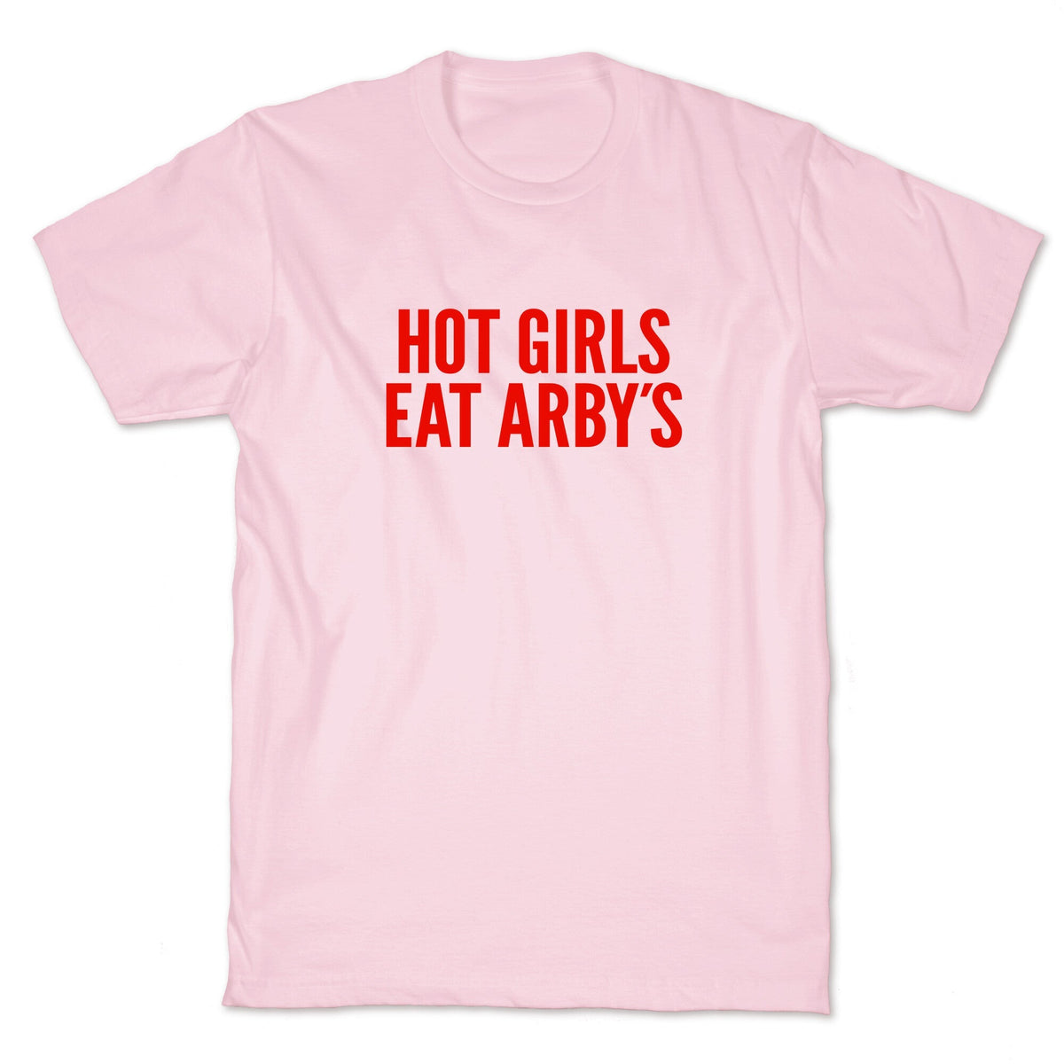 Hot Girls Eat Arbys Unisex