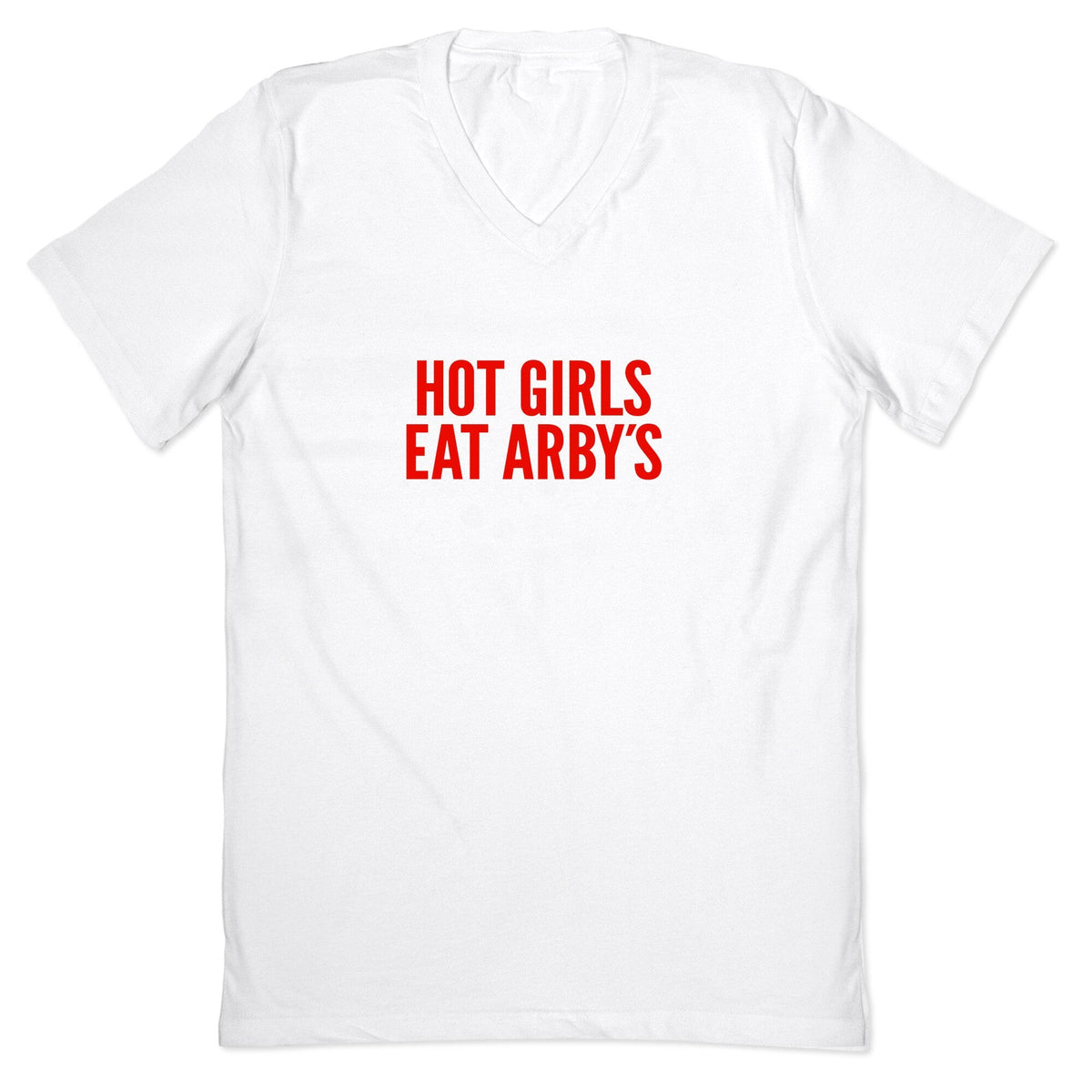 Hot Girls Eat Arbys V-Neck Unisex