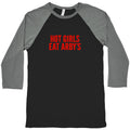 Hot Girls Eat Arbys Baseball Tee Unisex