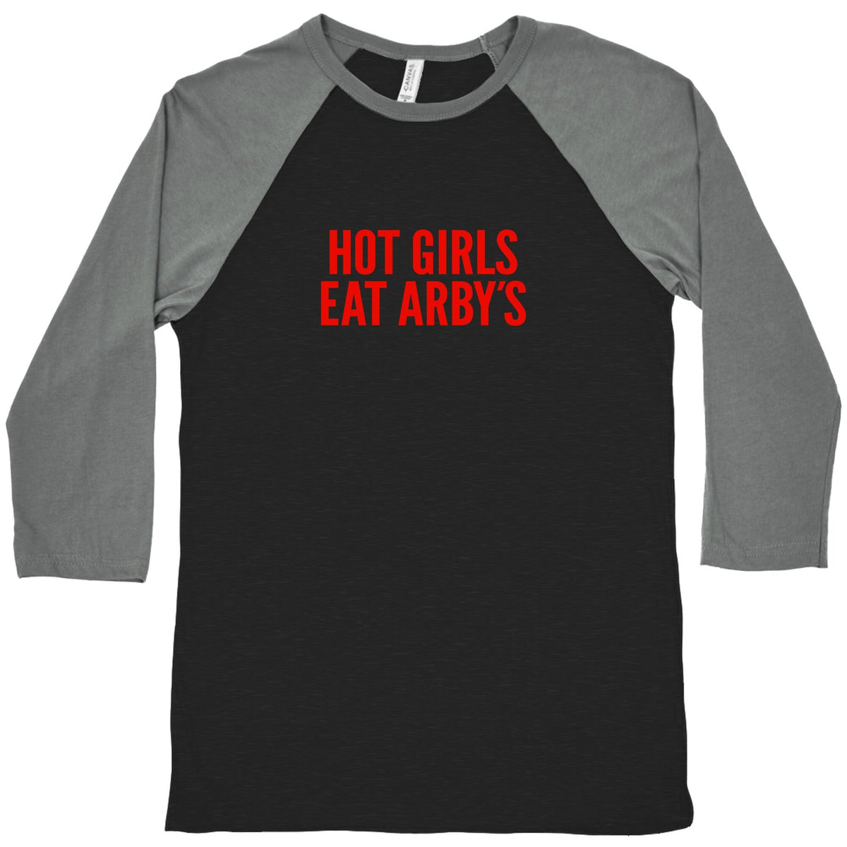 Hot Girls Eat Arbys Baseball Tee Unisex