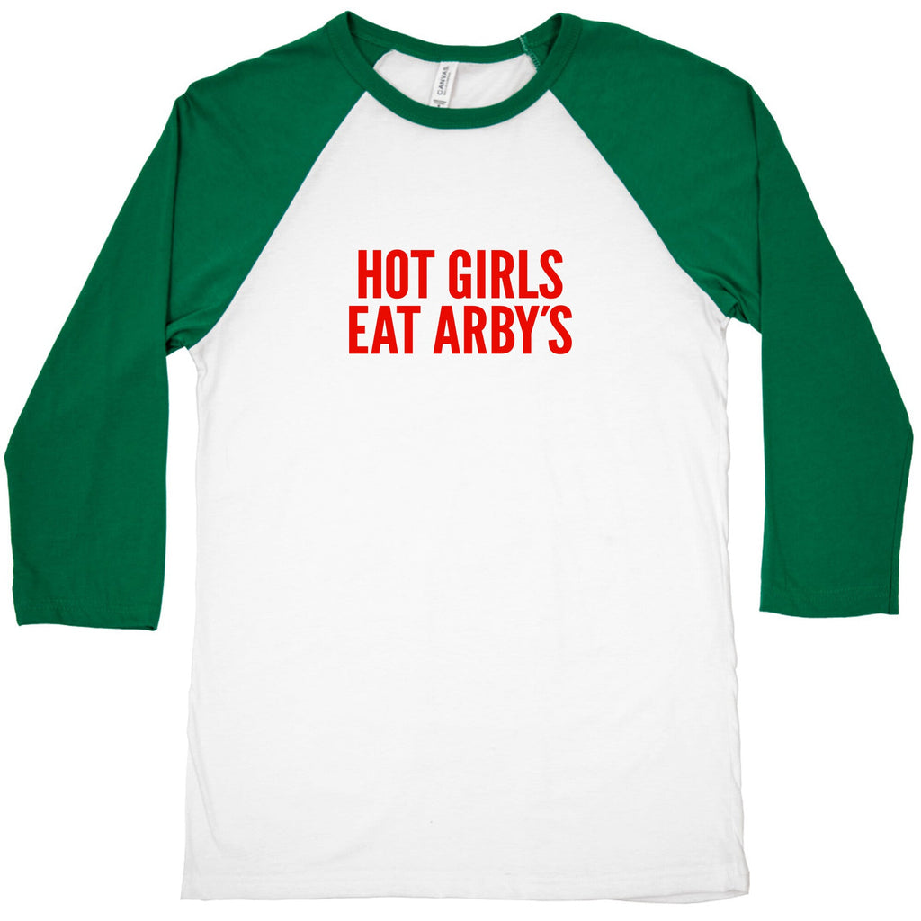 Hot Girls Eat Arbys Baseball Tee Unisex