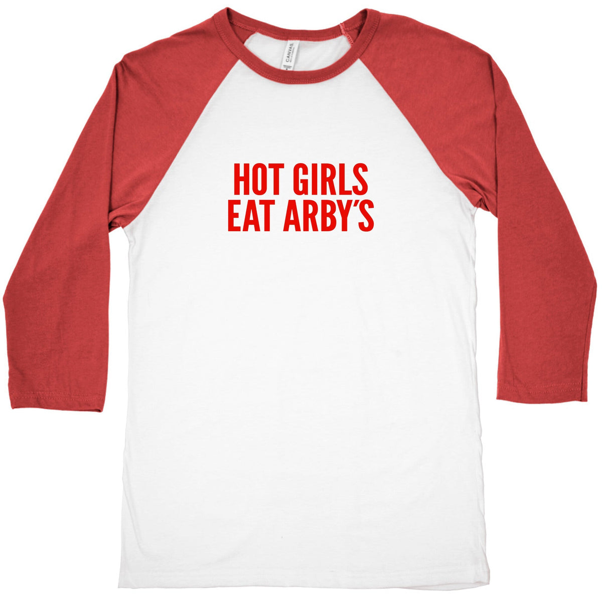 Hot Girls Eat Arbys Baseball Tee Unisex