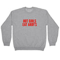 Hot Girls Eat Arbys Crewneck Unisex