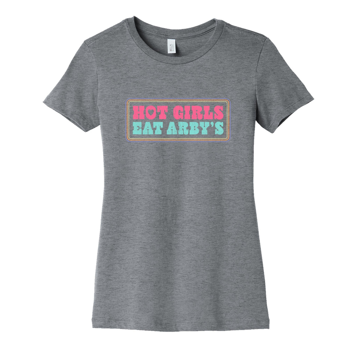 Hot Girls Eat Arbys Colorful Womens Cotton Tee Unisex