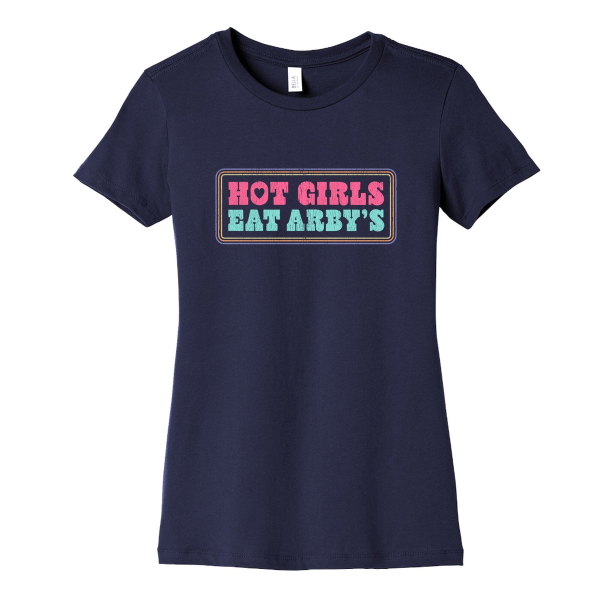 Hot Girls Eat Arbys Colorful Womens Cotton Tee Unisex