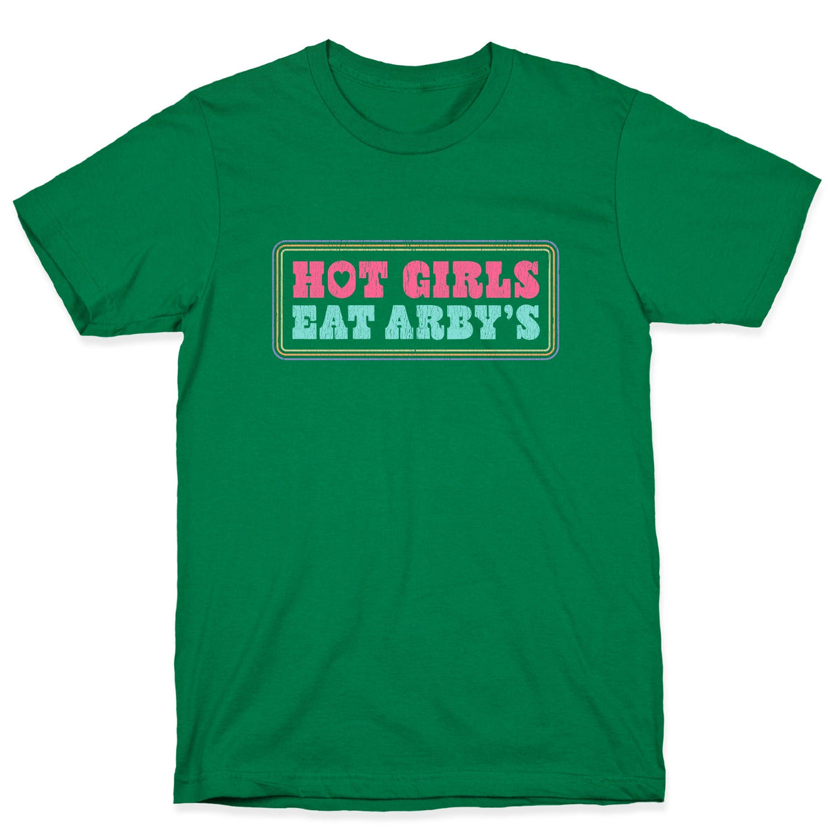 Hot Girls Eat Arbys Colorful Unisex