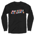 Hot Girls Eat Arbys Retro Longsleeve Tee Unisex