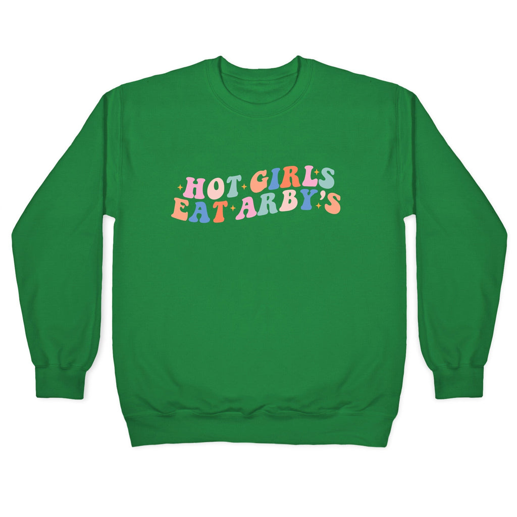 Hot Girls Eat Arbys Retro Crewneck Unisex
