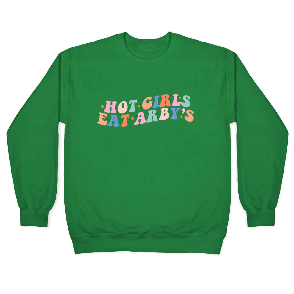 Hot Girls Eat Arbys Retro Crewneck Unisex