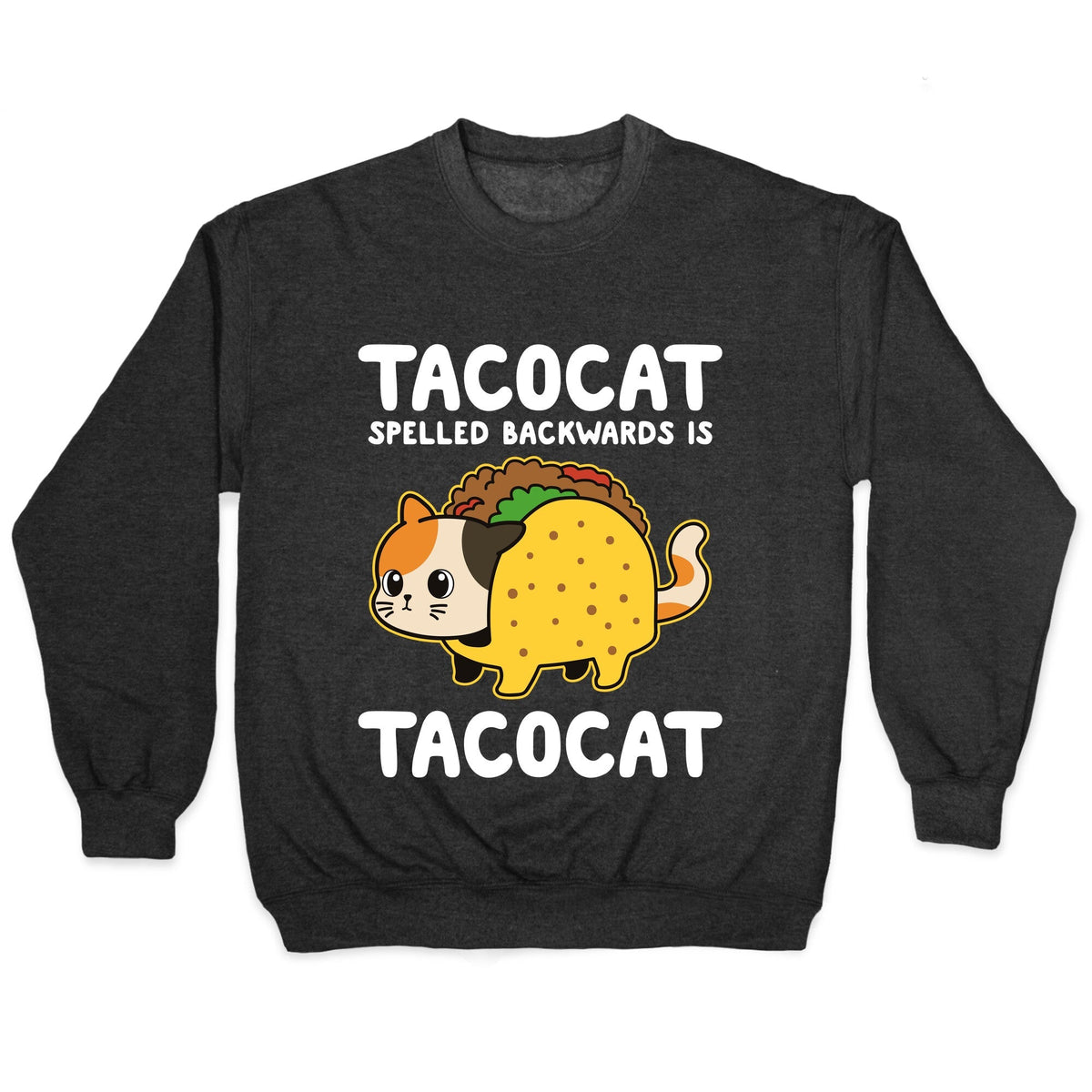 Tacocat Spelled Backwards Crewneck Unisex