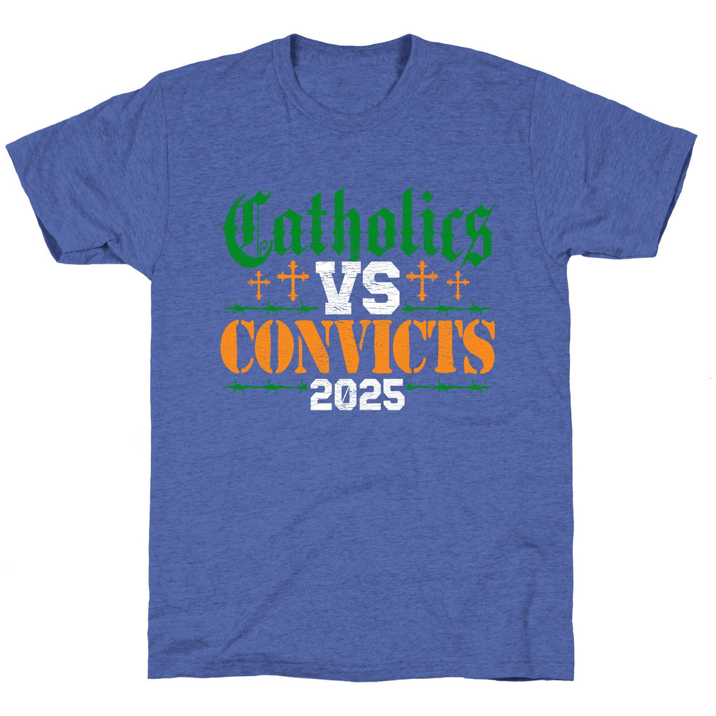 Catholics vs Convicts 2025 Unisex Triblend Tee Unisex