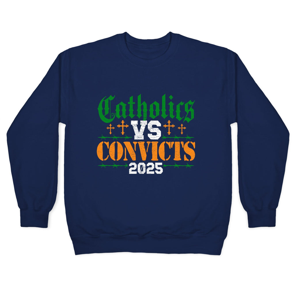 Catholics vs Convicts 2025 Crewneck Unisex