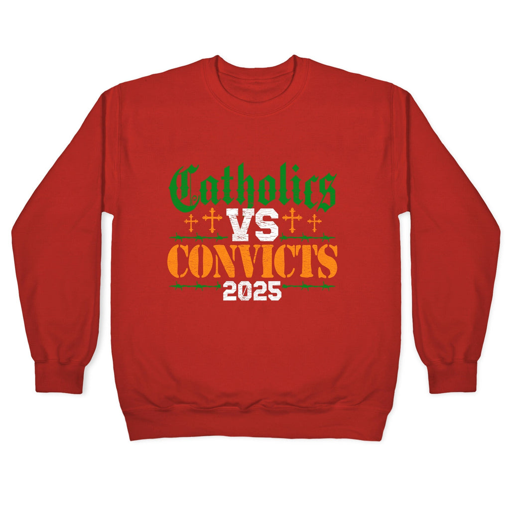 Catholics vs Convicts 2025 Crewneck Unisex