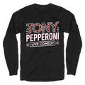 Tony Pepperoni Live Comedy Longsleeve Tee Unisex