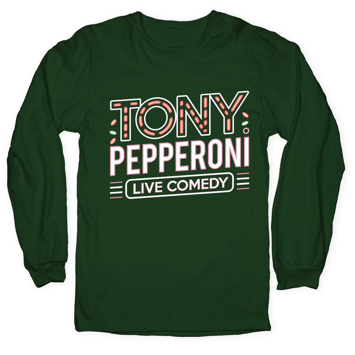 Tony Pepperoni Live Comedy Longsleeve Tee Unisex