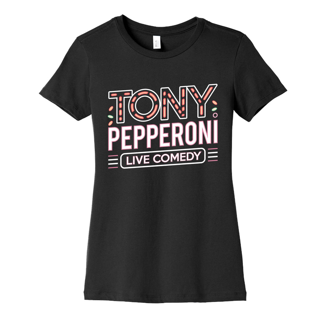 Tony Pepperoni Live Comedy Womens Cotton Tee Unisex