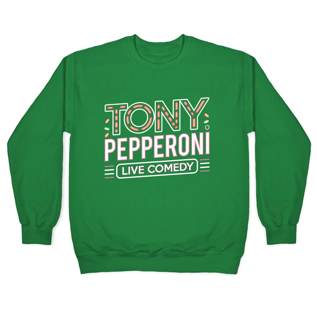 Tony Pepperoni Live Comedy Crewneck Unisex