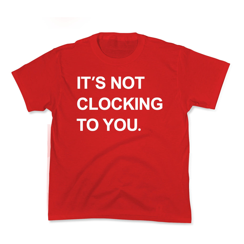 Its Not Clocking To You Bieber Kids Tee Unisex