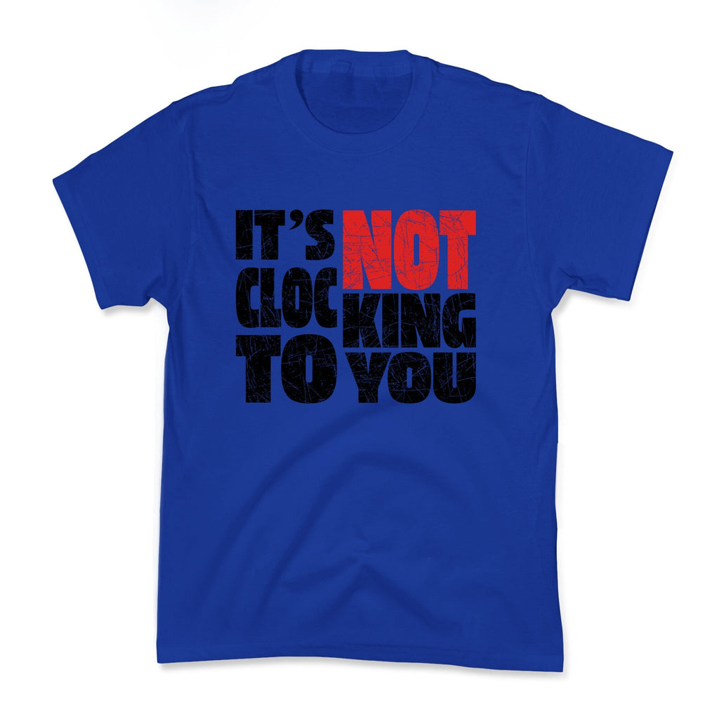 Bieber Its Not Clocking To You Kids Tee Unisex