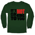 Bieber Its Not Clocking To You Longsleeve Tee Unisex