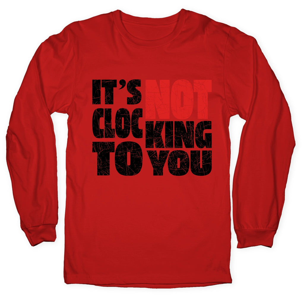 Bieber Its Not Clocking To You Longsleeve Tee Unisex
