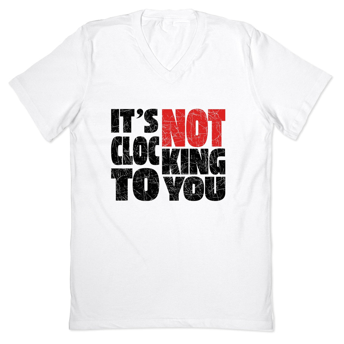 Bieber Its Not Clocking To You V-Neck Unisex