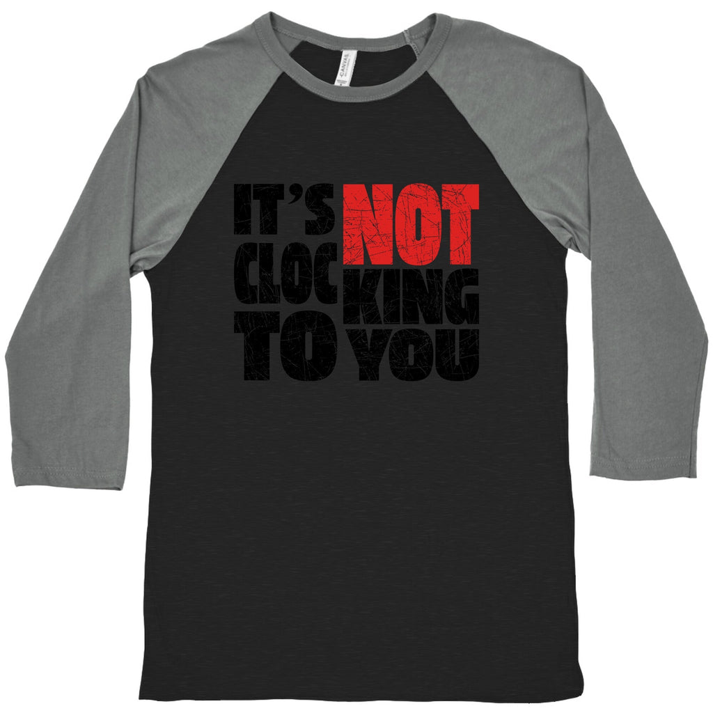 Bieber Its Not Clocking To You Baseball Tee Unisex