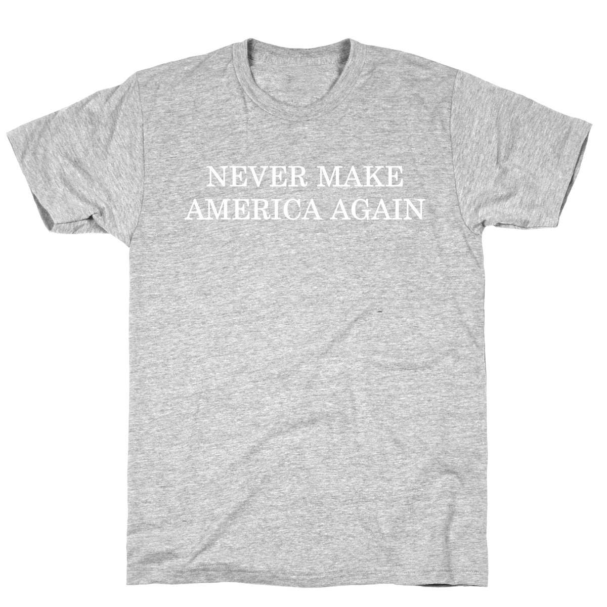 Never Make America Again Unisex
