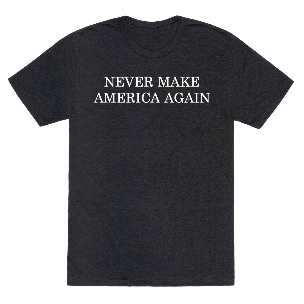 Never Make America Again Unisex Triblend Tee Unisex