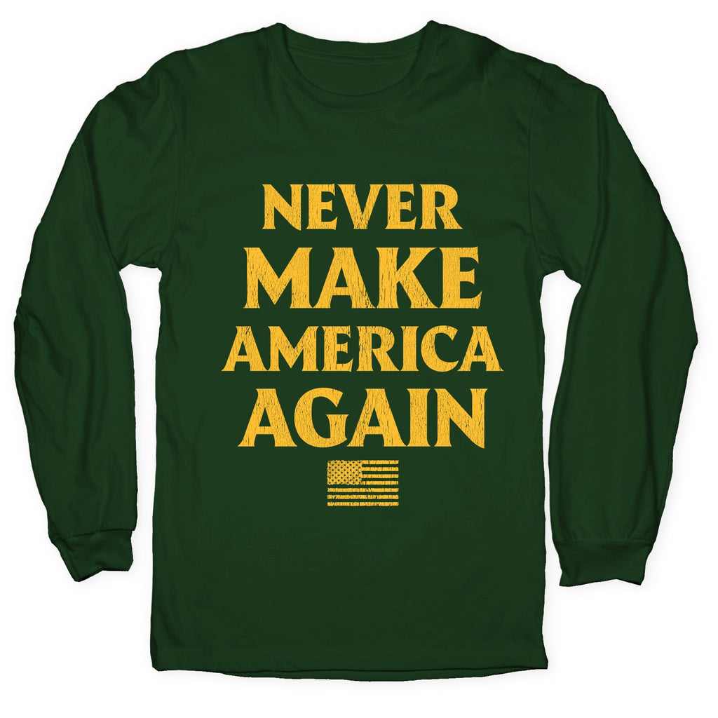 Trump Never Make America Again Longsleeve Tee Unisex