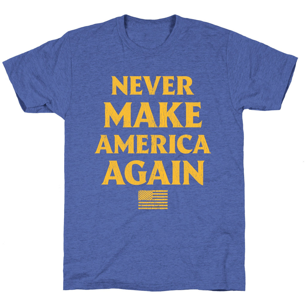 Trump Never Make America Again Unisex Triblend Tee Unisex