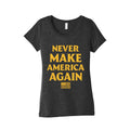 Trump Never Make America Again Womens Triblend Tee Unisex