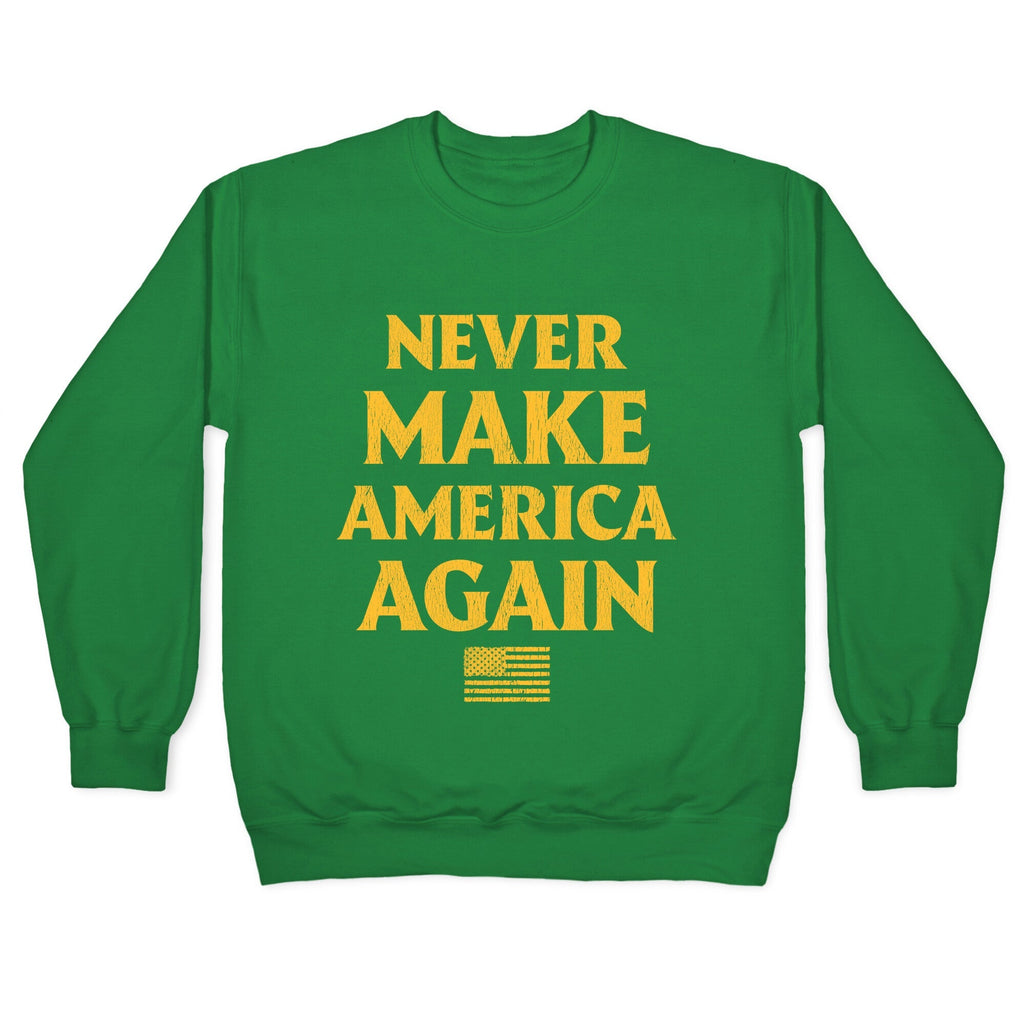 Trump Never Make America Again Crewneck Unisex