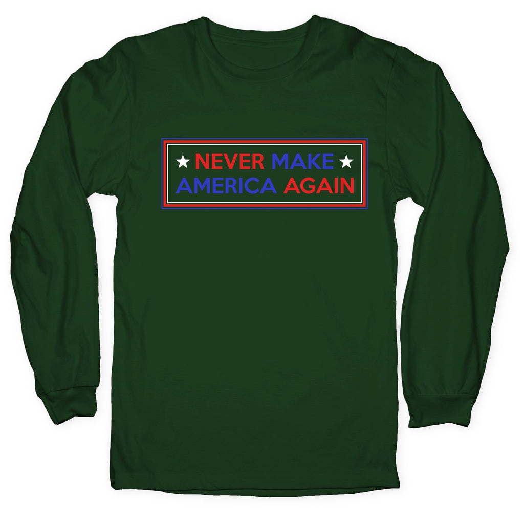Never Make America Again Trump Longsleeve Tee Unisex