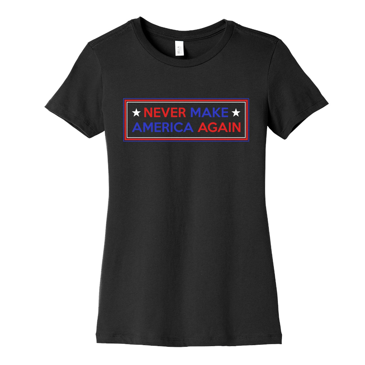 Never Make America Again Trump Womens Cotton Tee Unisex