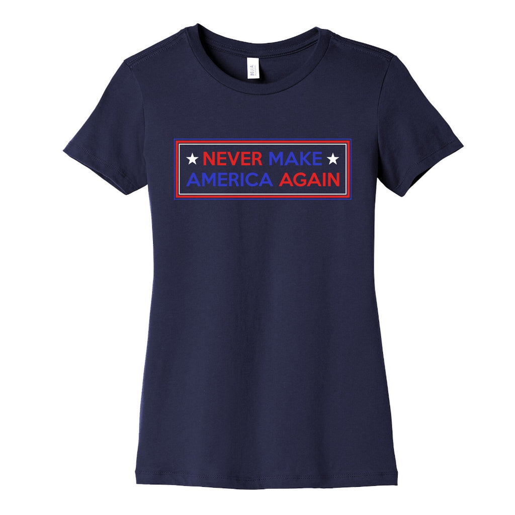 Never Make America Again Trump Womens Cotton Tee Unisex