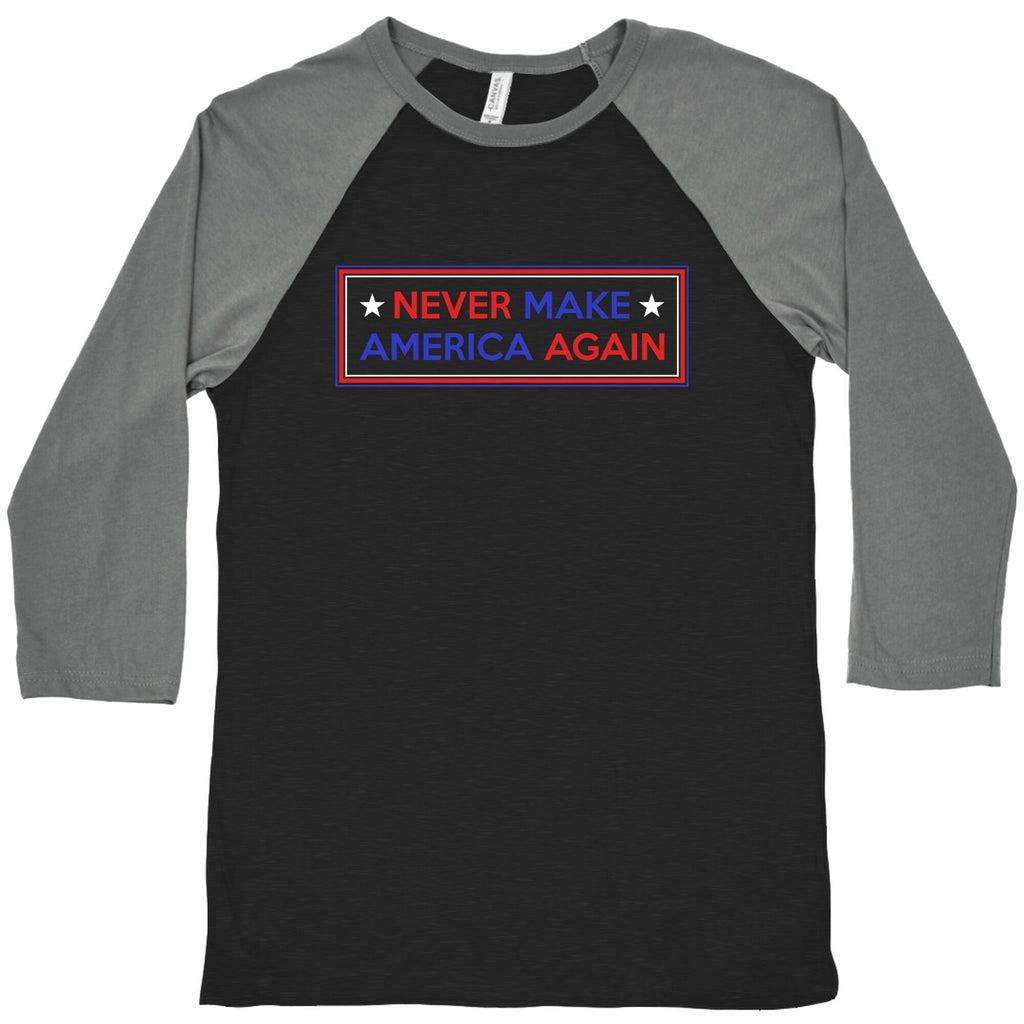 Never Make America Again Trump Baseball Tee Unisex