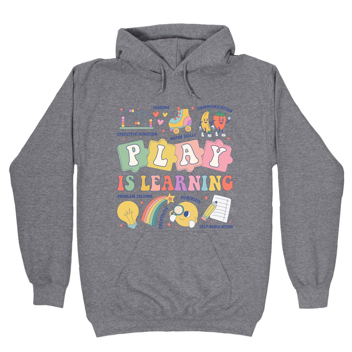 Play Is Learning Kindergarten Teacher Team Unisex