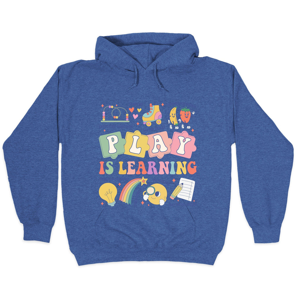 Play Is Learning Kindergarten Teacher Team Unisex