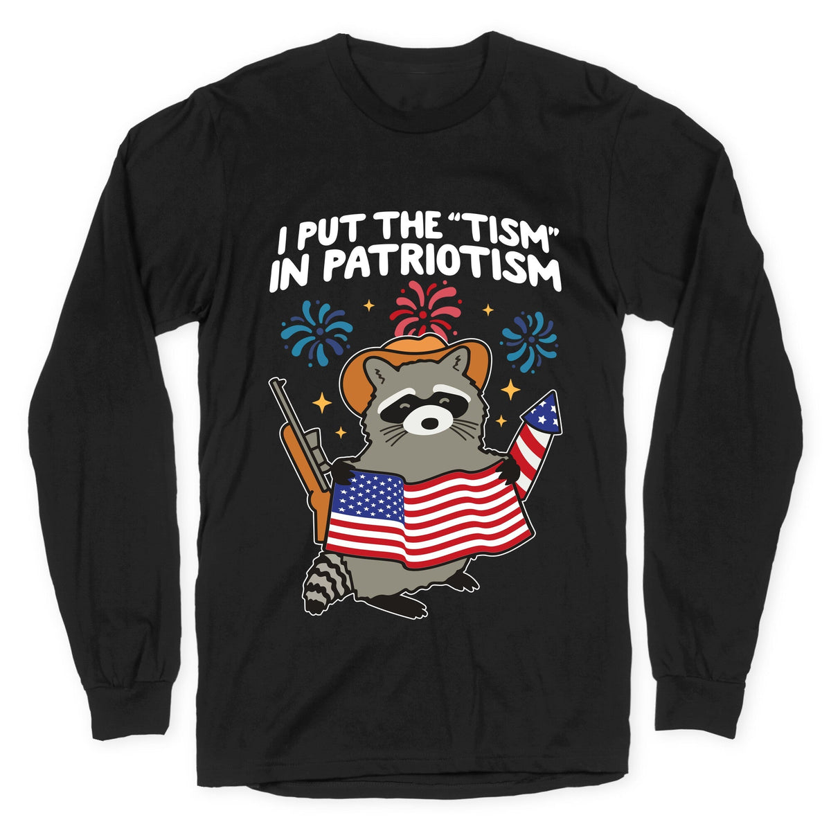 Tism In Patriotism Racoon Longsleeve Tee Unisex