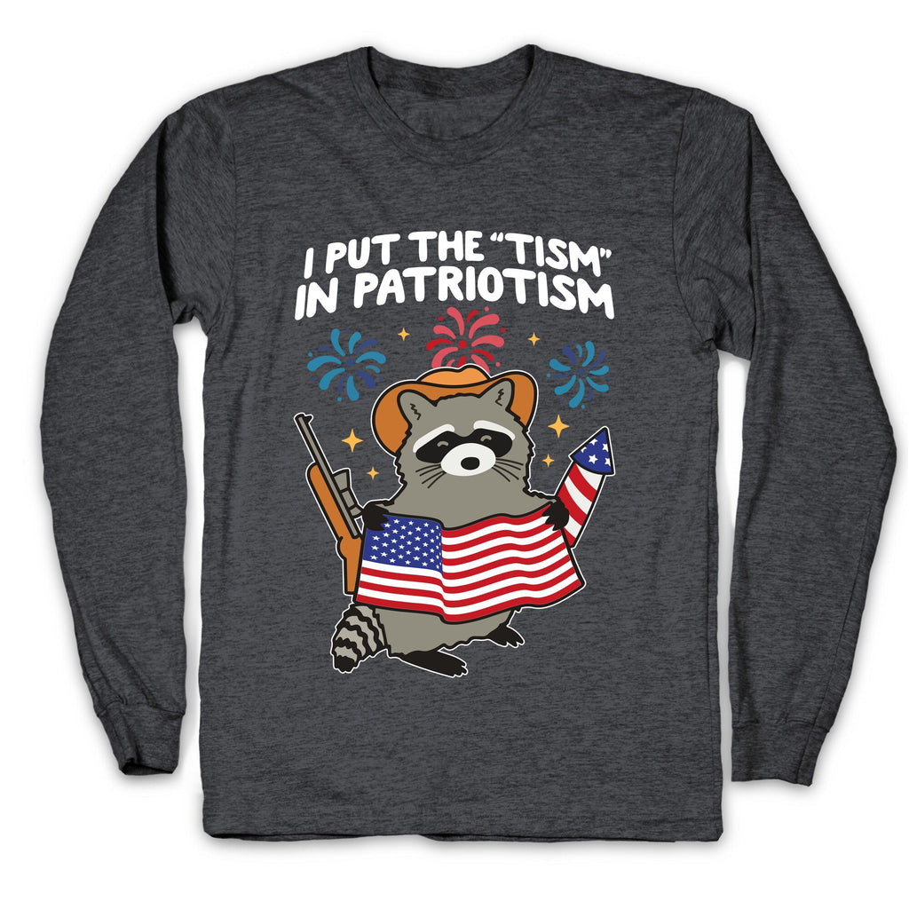 Tism In Patriotism Racoon Longsleeve Tee Unisex