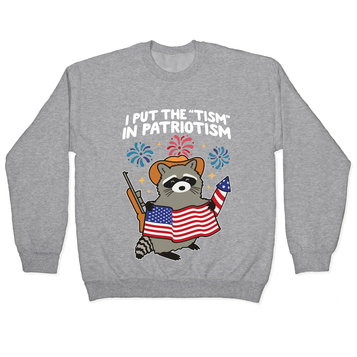 Tism In Patriotism Racoon Crewneck Unisex