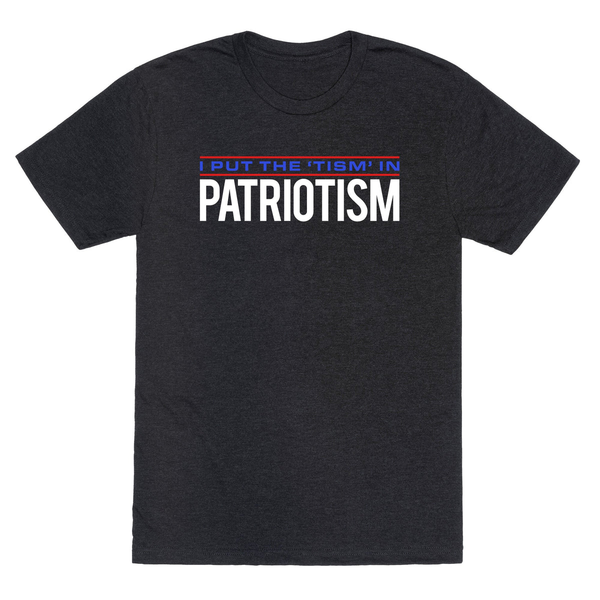 I Put The Tism In Patriotism Unisex Triblend Tee Unisex