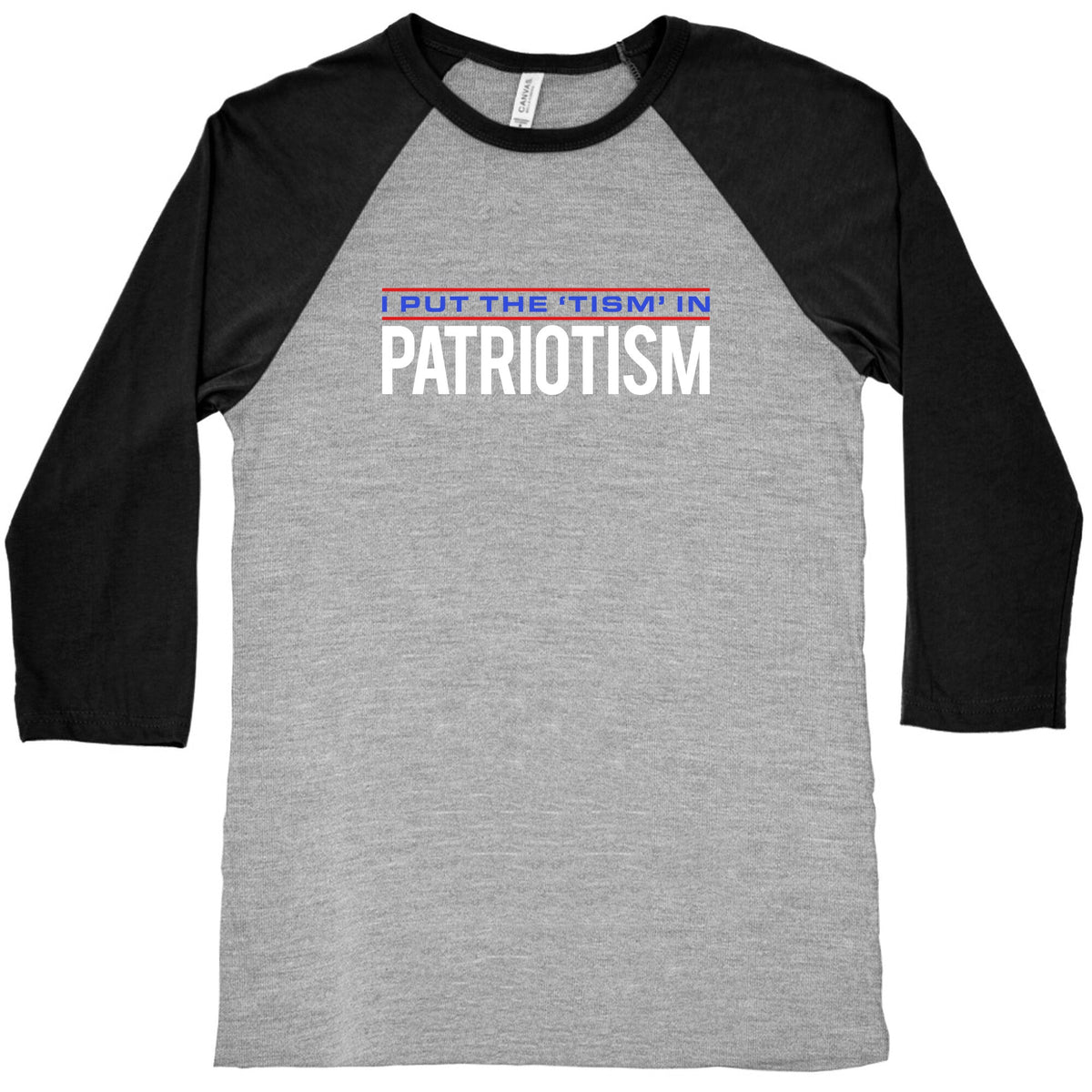 I Put The Tism In Patriotism Baseball Tee Unisex