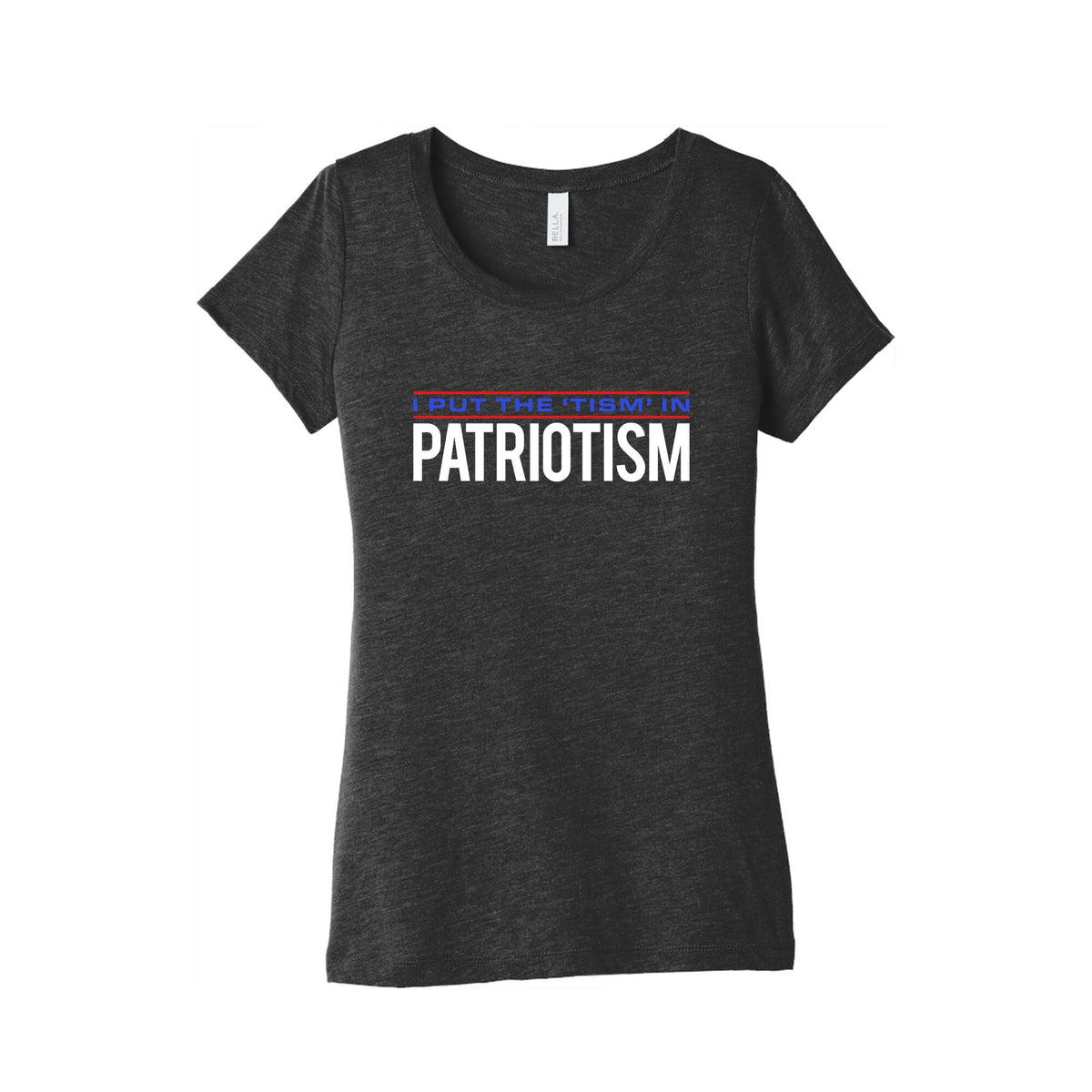 I Put The Tism In Patriotism Womens Triblend Tee Unisex