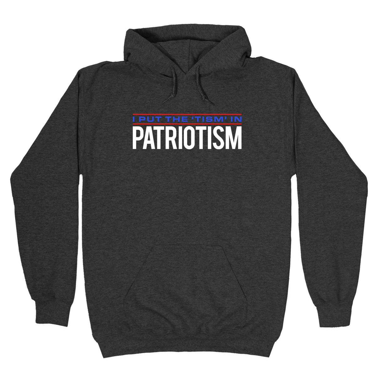 I Put The Tism In Patriotism Unisex