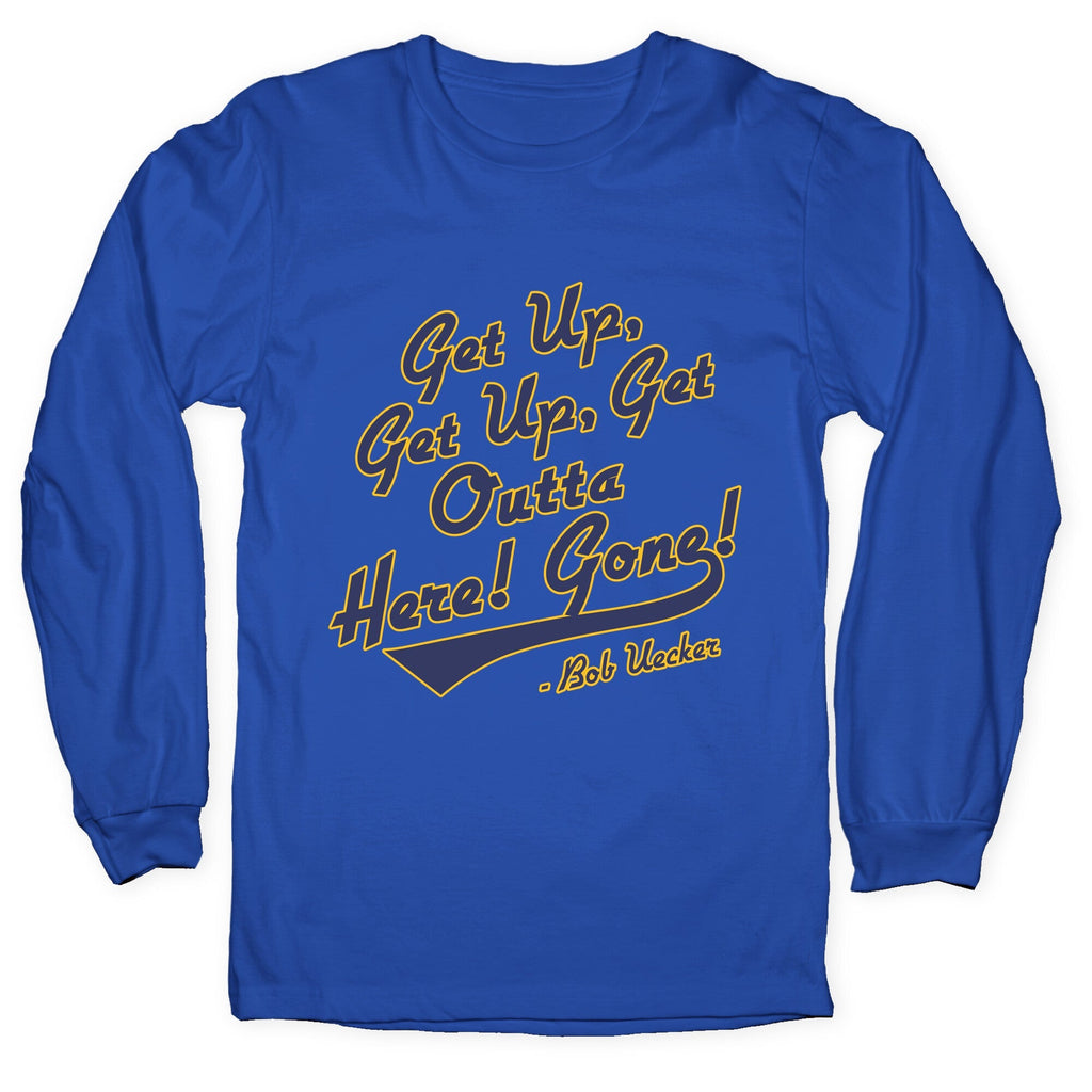 Bob Uecker Get Up Get Up Longsleeve Tee Unisex