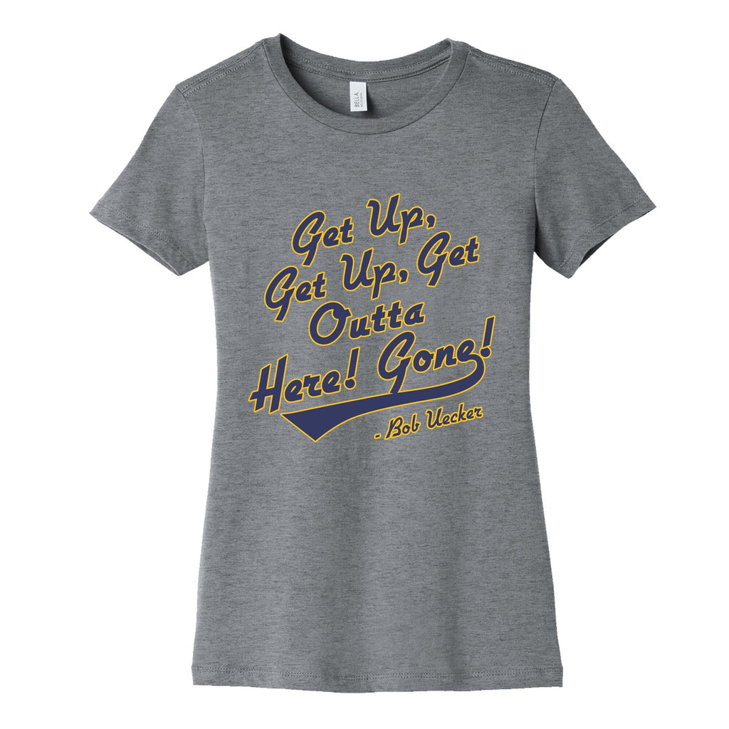Bob Uecker Get Up Get Up Womens Cotton Tee Unisex